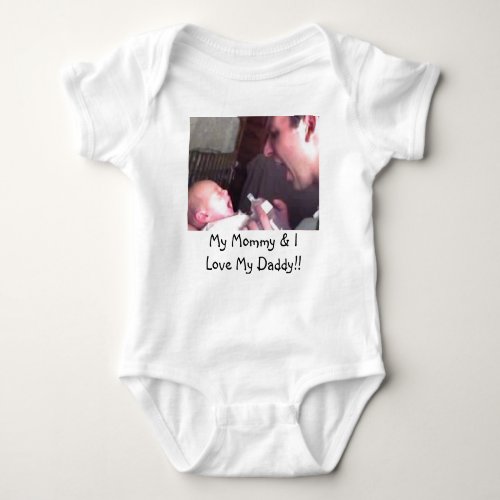 My Mommy  I Love My Daddy Baby Bodysuit