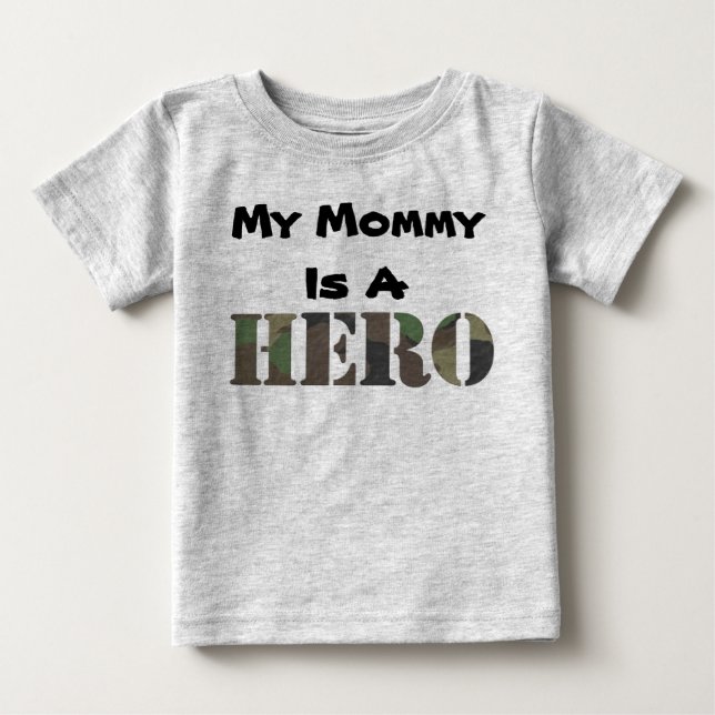 My Mommy Is A Hero Baby T-Shirt (Front)