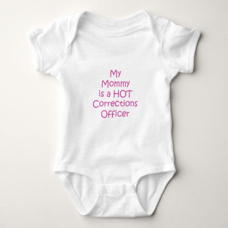 My Mommy Is A Hot Corrections Officer Baby Bodysuit