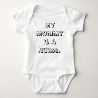 My Mommy Is A Nurse. Baby Bodysuit