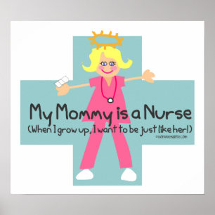 My Mommy is a Nurse Poster