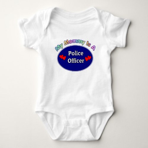 My Mommy Is A Police Officer Baby Bodysuit