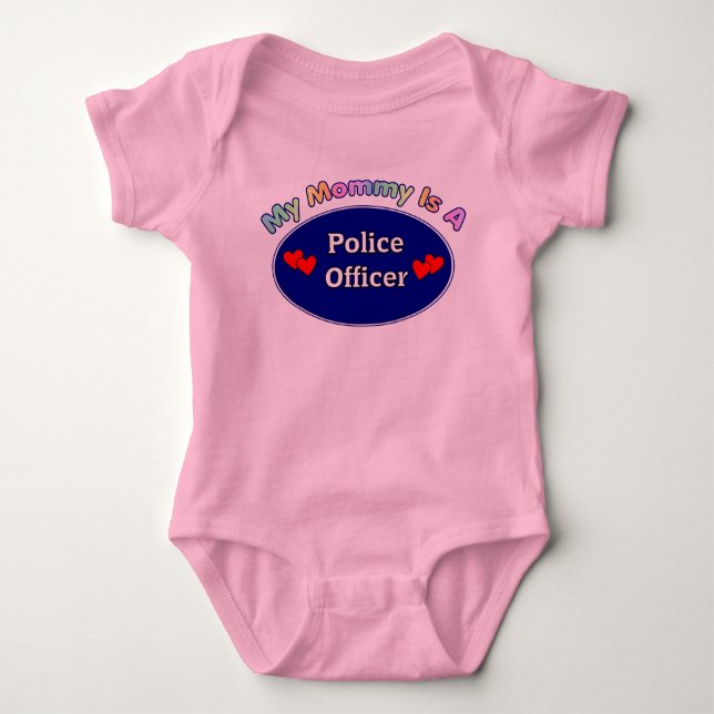 My Mommy Is A Police Officer Baby Bodysuit (Front)