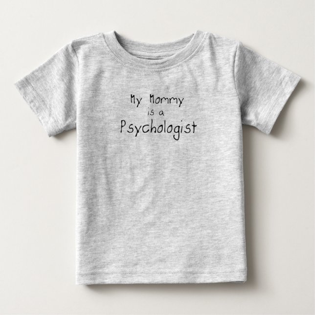 My Mommy is a Psychologist Baby T-Shirt (Front)