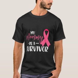 My Mommy is A Survivor Breast Cancer Awareness Mom T-Shirt