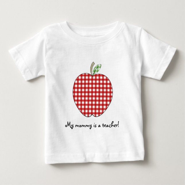 My Mommy is a Teacher Shirt- Red Gingham Apple Baby T-Shirt (Front)