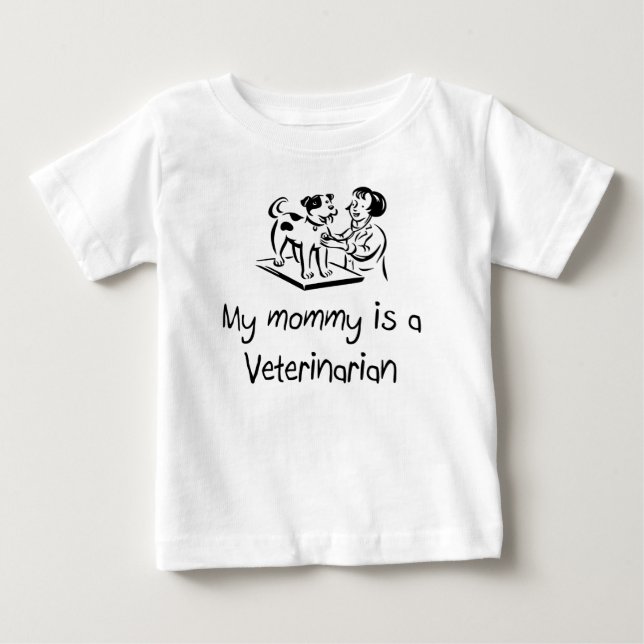My Mommy is a Veterinarian Infant T-Shirt (Front)