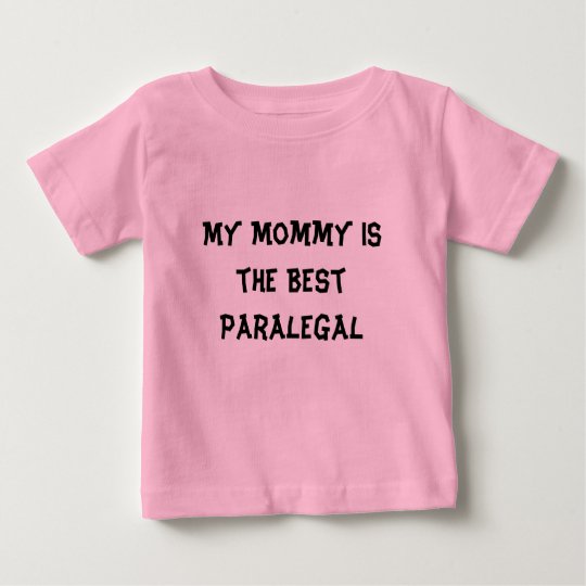 My Mommy is the Best Paralegal-Girl Baby T-Shirt