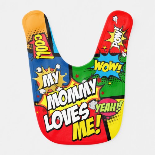 My Mommy Loves Me Comic Book Style Baby Bib