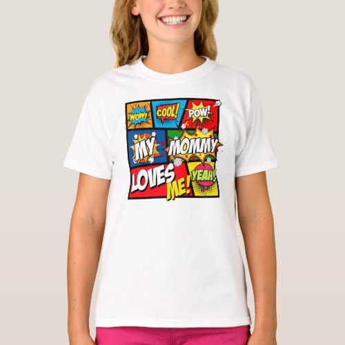 My Mommy Loves Me Comic Book Style T_Shirt