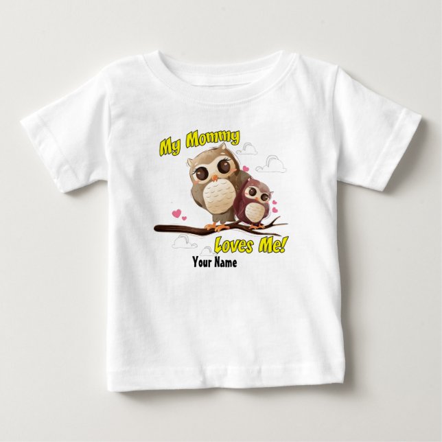 My Mommy Loves Me Owl Baby T-Shirt (Front)