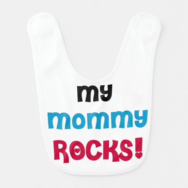 My Mommy Rocks Bib (Front)