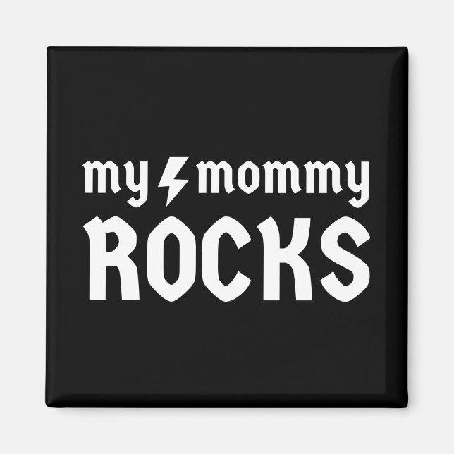 My Mommy Rocks Magnet (Front)