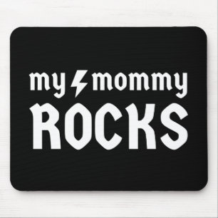 My Mommy Rocks Mouse Pad