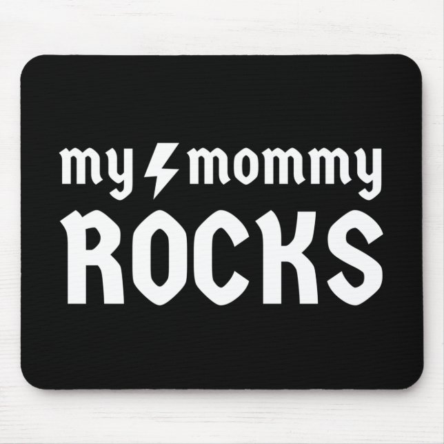 My Mommy Rocks Mouse Pad (Front)