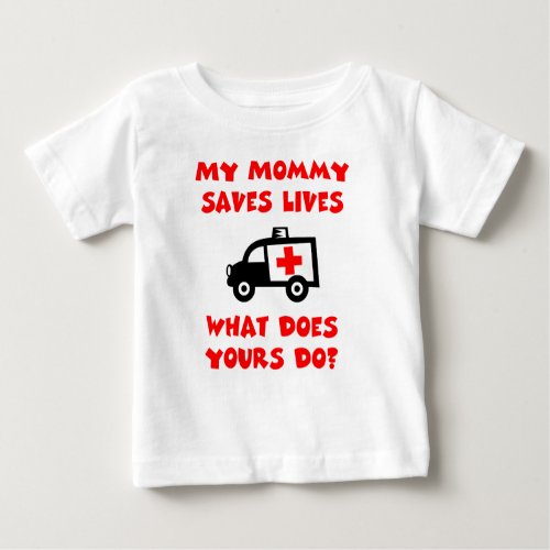 My mommy saves lives t_shirt