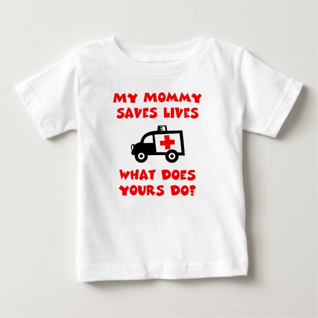 My mommy saves lives t-shirt (Front)