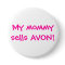 My mommy sells Avon