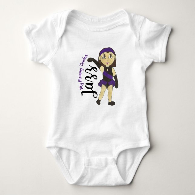 My Mommy Teaches Jazz Dance Teacher Studio Gift Baby Bodysuit (Front)