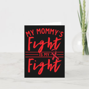 My Mommy's Fight Is My Fight Blood Cancer Awarenes Card