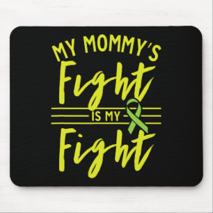 My Mommy's Fight Is My Fight Kidney Disease Awaren Mouse Pad