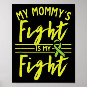 My Mommy's Fight Is My Fight Kidney Disease Awaren Poster