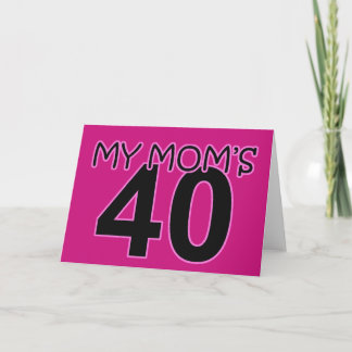 My Mom's 40 Card