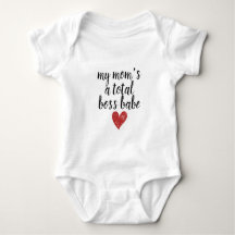 My mom's a total boss ... baby bodysuit gift