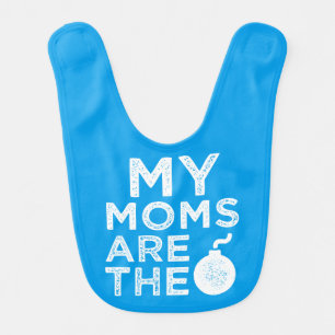My Moms are the Bomb funny baby bib
