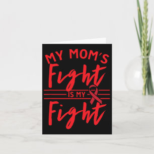 My Mom's Fight Is My Fight Blood Cancer Awareness  Card