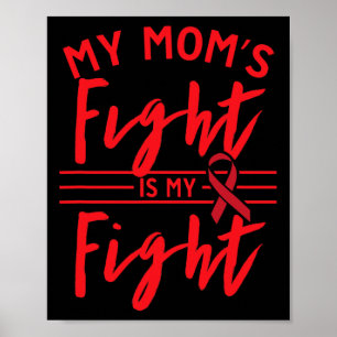 My Mom's Fight Is My Fight Blood Cancer Awareness Poster
