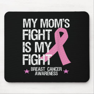 My Moms Fight Is My Fight Breast Cancer Awareness Mouse Pad