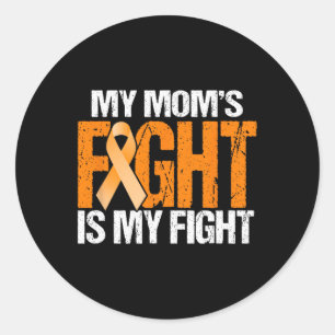 My Moms Fight is My Fight Leukemia Awareness Mothe Classic Round Sticker