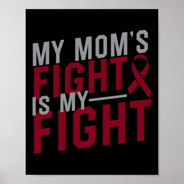 My Mom's Fight is My Fight Sickle Cell Anemia Awar Poster (Front)