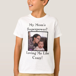 My Mom's Superpower T-Shirt