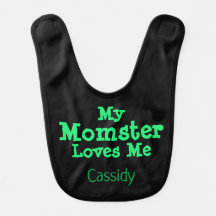 My Momster Loves Me Black with Green Text Baby Bib