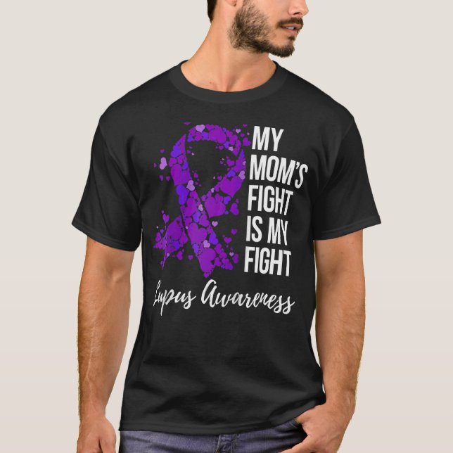 My Momu2019s Fight Is My Fight Lupus Awareness Pur T-Shirt (Front)