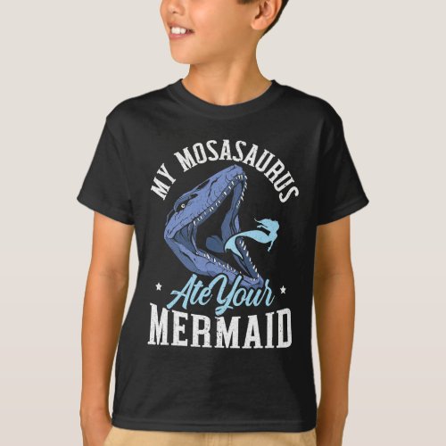 My Mosasaurus Ate Your Mermaid Paleontologist Dino T_Shirt