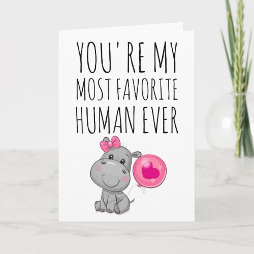 My Most Favorite Human  Valentines Day Holiday Card