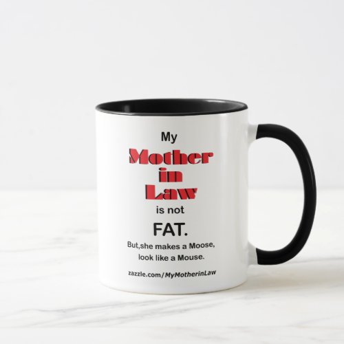 My mother in Law is not FAT Mug Mug