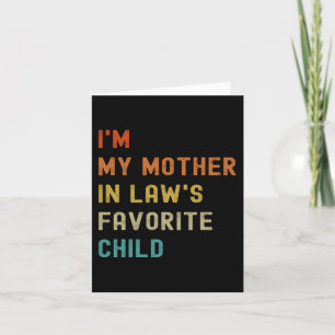 My Mother In Laws Favorite Child Family Mothers Da Card