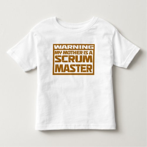 my mother is a scrum master toddler t_shirt