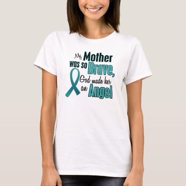 My Mother Was So Brave God Made Her An Angel Shirt (Front)