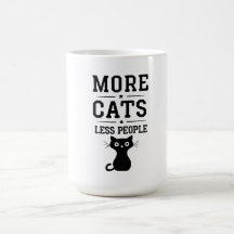 my Motto: More Cats Less People
