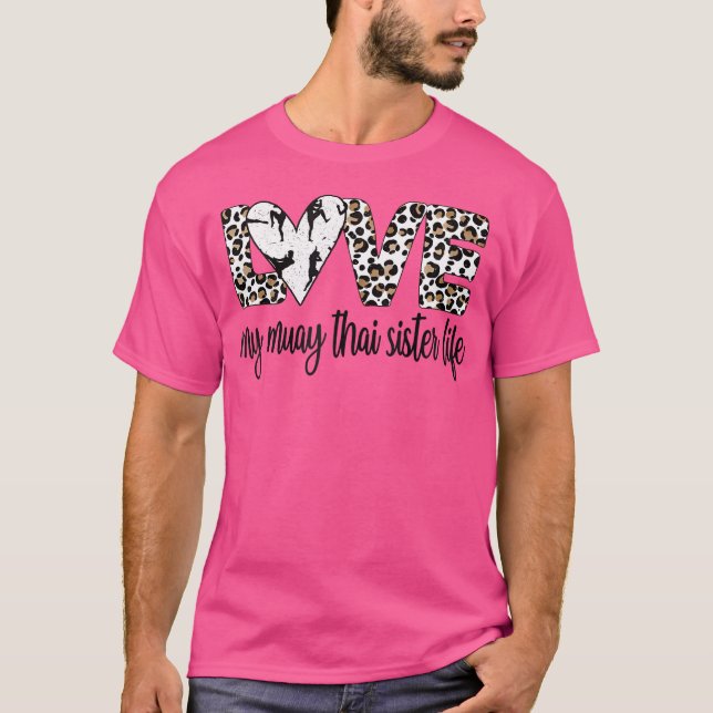 My Muay Thai Sister Life Muay Thai Sis T-Shirt (Front)