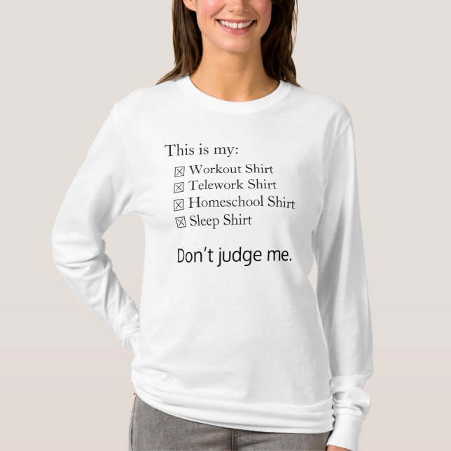 My Multitask Shirt... Don't Judge... T-Shirt (Front)