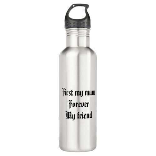  My Mum Forever My Friend Stainless Steel Water Bottle