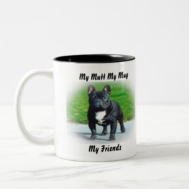 My Mutt My Mug My Friends. (Left)