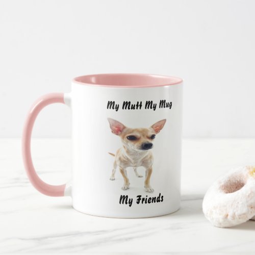 My Mutt My Mug My Friends