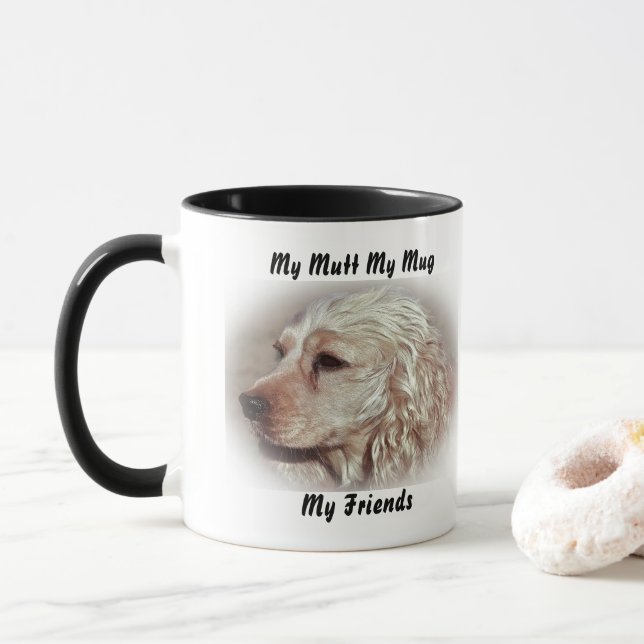My Mutt My Mug My Friends. (With Donut)